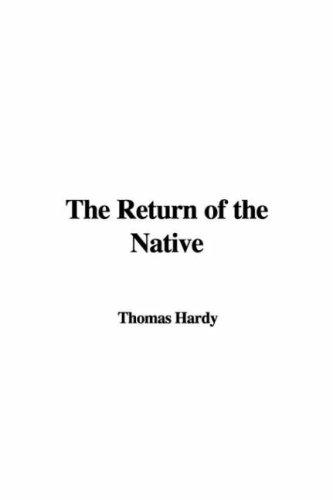 Thomas Hardy: The Return of the Native (Paperback, 2007, IndyPublish)
