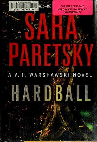 Sara Paretsky: Hardball (2009, G. P. Putnams Sons)