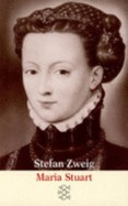 Stefan Zweig: Maria Stuart. (German language, 1967, Fischer)