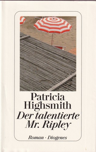 John Sutherland, Patricia Highsmith, Kevin Kenerly: Der talentierte Mr. Ripley (Hardcover, German language, 2002, Diogenes)