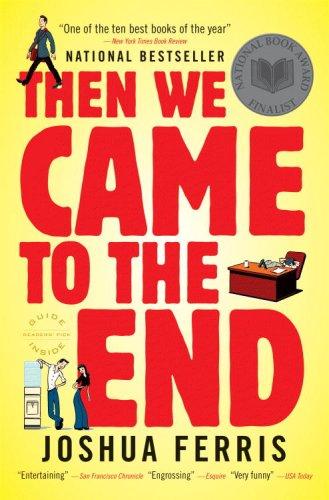 Joshua Ferris: Then We Came to the End (Paperback, 2008, Back Bay Books)