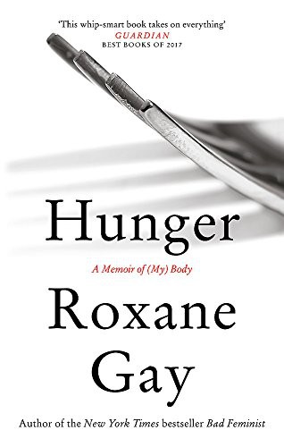 Roxane Gay: Hunger (Paperback, corsair uk)