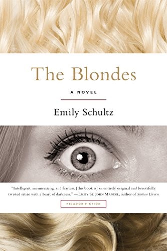 Emily Schultz: The Blondes (Paperback, 2016, Picador)