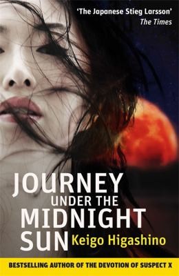 Keigo Higashino: Journey Under the Midnight Sun (2014, Little, Brown Book Group)