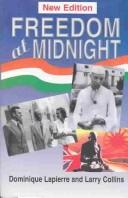 Dominique Lapierre, Larry Collins, Larry Collins: Freedom at midnight (Paperback, 1997, Vikas Pub)