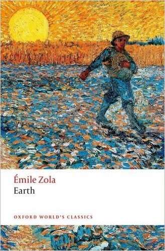 Émile Zola: Earth (Paperback, 2016, Oxford World's Classics (Oxford University Press))