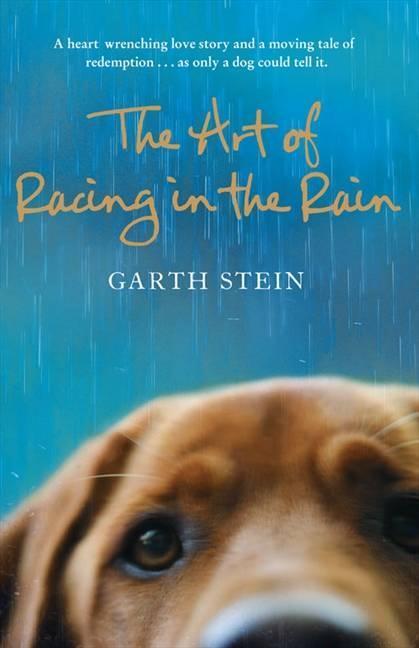 Garth Stein: The Art of Racing in the Rain (2009, HarperCollins Publishers Australia)