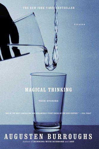 Augusten Burroughs: Magical Thinking (Paperback, 2005, Picador)