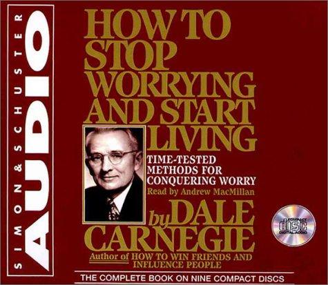 Dale Carnegie: How to Stop Worrying and Start Living (AudiobookFormat, 1999, Simon & Schuster Audio)