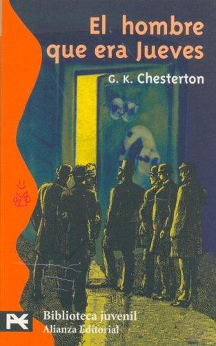 Gilbert Keith Chesterton: El Hombre Que Era Jueves (Paperback, Spanish language, 2005, Alianza)