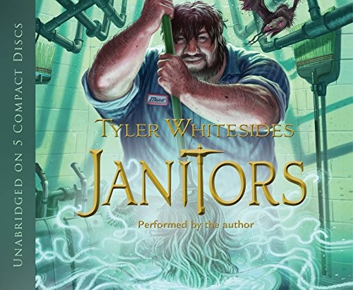 Tyler Whitesides: Janitors (AudiobookFormat, 2011, Shadow Mountain)