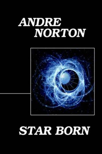 Andre Norton: Star Born (Hardcover, 2006, Wildside Press)