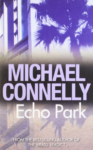 Michael Connelly: Echo park (Paperback, 2006, Orion)