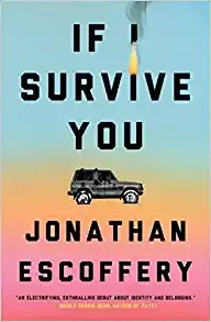 Jonathan Escoffery: If I Survive You (2022, Farrar, Straus & Giroux)