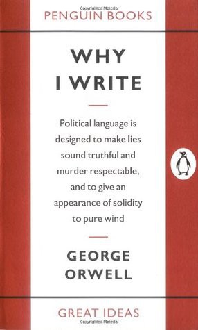 Why I Write (2005, Penguin Books)