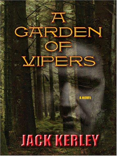 Jack Kerley: A Garden of Vipers (Hardcover, 2006, Thorndike Press)