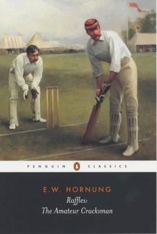 E. W. Hornung: Raffles, the amateur cracksman (2003, Penguin)