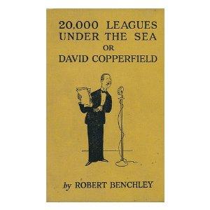 Robert Benchley: 20,000 leagues under the sea; or, David Copperfield (1928, H. Holt and company)