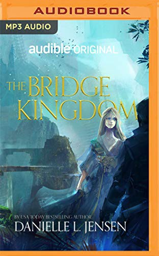 Lauren Fortgang, James Patrick Cronin, Danielle L. Jensen: The Bridge Kingdom (AudiobookFormat, 2019, Audible Studios on Brilliance Audio, Audible Studios on Brilliance)