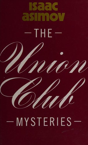 Isaac Asimov: The Union Club Mysteries (1984, Granada)