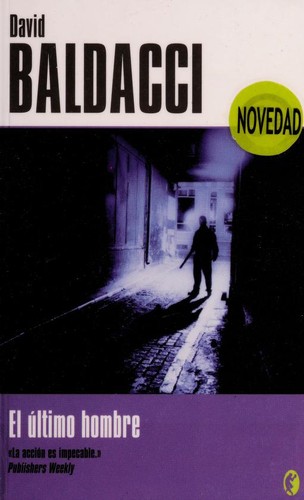 David Baldacci: El u ltimo hombre (Spanish language, 2005, Ediciones B)