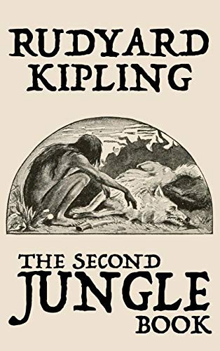 Rudyard Kipling: The Second Jungle Book (Hardcover, 2016, Wildside Press)