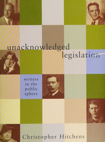Christopher Hitchens: Unacknowledged legislation (Paperback, 2002, Verso)