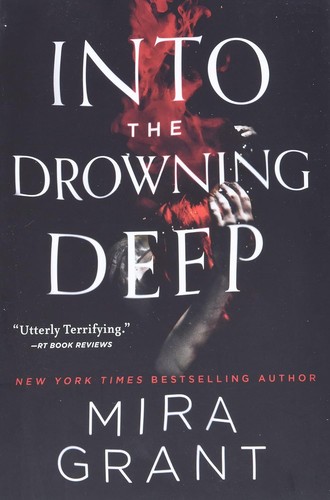 Seanan McGuire, Mira Grant: Into the drowning deep (Paperback, 2017, Orbit)