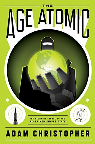 Adam Christopher: The Age Atomic (Paperback, 2013, Angry Robot)