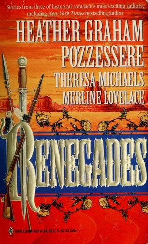 Shannon Drake, Merline Lovelace, Theresa Michaels: Renegades (1995, Harlequin)