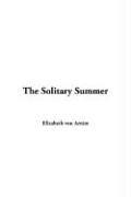 Elizabeth von Arnim: The Solitary Summer (Hardcover, 2005, IndyPublish.com)