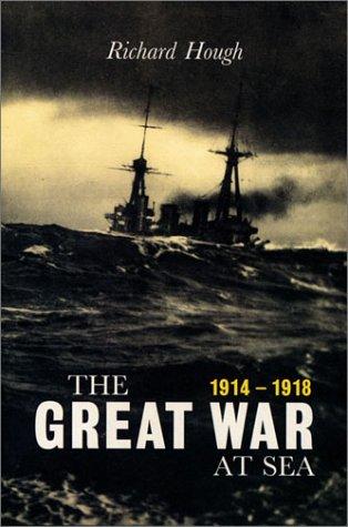 Richard Hough: The Great War at sea (2000, Birlinn)