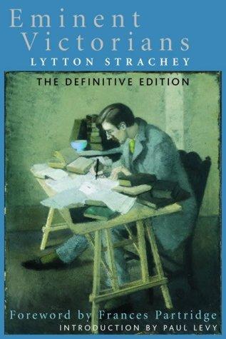 Giles Lytton Strachey: Eminent Victorians (2002, Continuum)