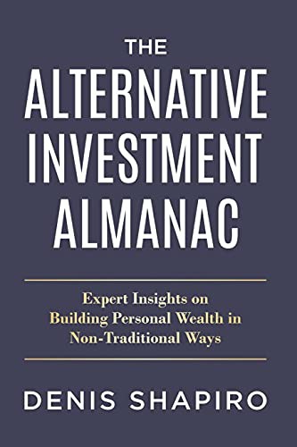 Denis Shapiro, Lisa Picozzi: The Alternative Investment Almanac (Paperback, 2021, SIH Capital Group)