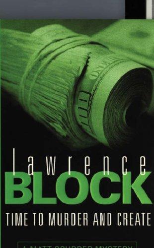 Lawrence Block: Time to Murder and Create (Matt Scudder Mystery) (Paperback, 1999, Orion mass market paperback)
