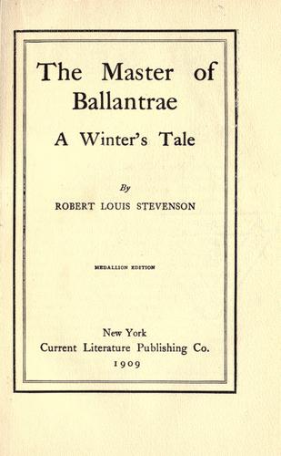 Stevenson, Robert Louis.: The  master of Ballantrae (1909, Current Literature Publishing. Co.)