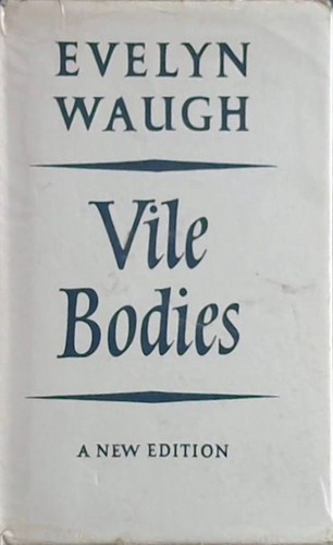 Evelyn Waugh: Vile Bodies (Hardcover, 1965, Chapman & Hall)
