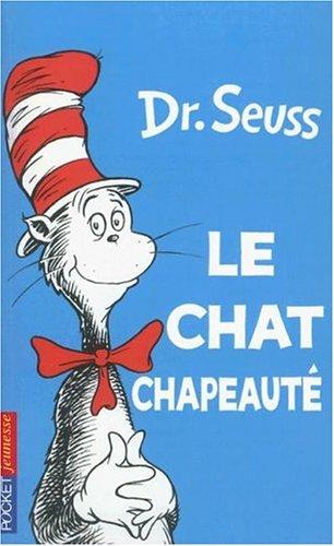 Dr. Seuss: Le Chat Chapeaute (Paperback, French language, 2005, Pocket Jeunesse)