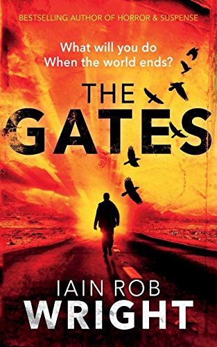 Iain Rob Wright: The Gates (Paperback, 2015, CreateSpace Independent Publishing Platform)