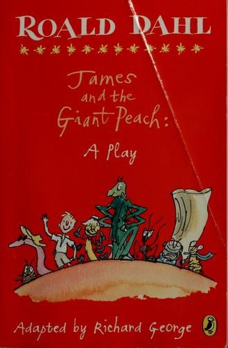 Richard R. George: James and the giant peach (2007, Puffin Books)