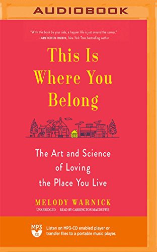 Carrington MacDuffie, Melody Warnick: This Is Where You Belong (2018, Blackstone on Brilliance Audio)