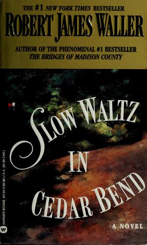 Robert James Waller: Slow waltz in Cedar Bend (1994, Warner Books)