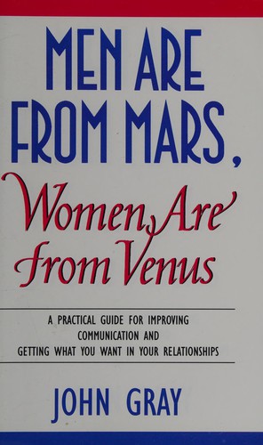 John Gray: Men are from Mars, women are from Venus (1997, Thorsons)