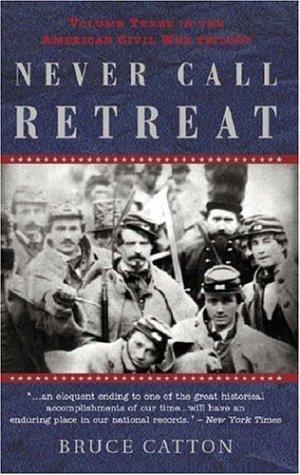 Bruce Catton: Never call retreat (2001, Phoenix Press)