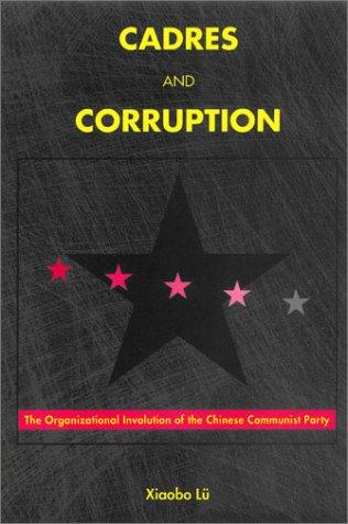 Xiaobo Lu: Cadres and Corruption (Paperback, 2000, Stanford University Press)