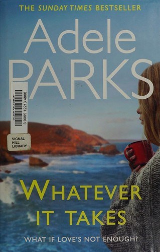 Adele Parks: Whatever it takes (2012, Headline Review)
