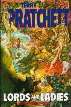 Terry Pratchett: Lords and Ladies (Hardcover, 1992, Victor Gollancz Ltd)
