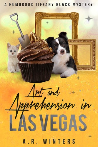 A. R. Winters: Art and Apprehension in Las Vegas (Kindle Direct Publishing)