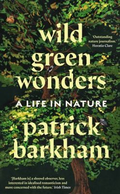 Patrick Barkham: Wild Green Wonders (2022, Faber & Faber, Limited)