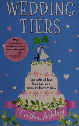 Trisha Ashley: Wedding tiers (2009, Avon)